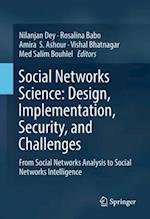 Social Networks Science: Design, Implementation, Security, and Challenges