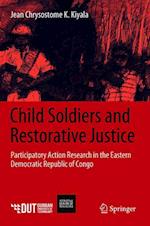 Child Soldiers and Restorative Justice