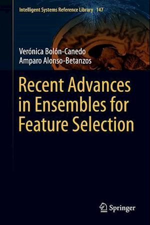 Recent Advances in Ensembles for Feature Selection