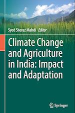 Climate Change and Agriculture in India: Impact and Adaptation