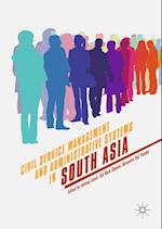 Civil Service Management and Administrative Systems in South Asia