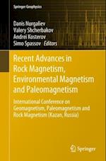 Recent Advances in Rock Magnetism, Environmental Magnetism and Paleomagnetism