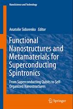 Functional Nanostructures and Metamaterials for Superconducting Spintronics