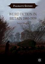 Weird Fiction in Britain 1880-1939
