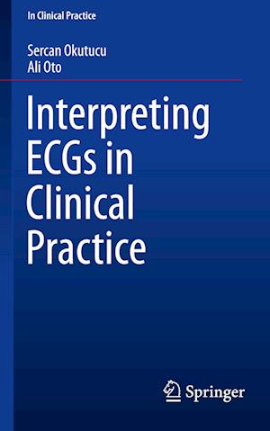 Interpreting ECGs in Clinical Practice