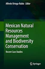 Mexican Natural Resources Management and Biodiversity Conservation