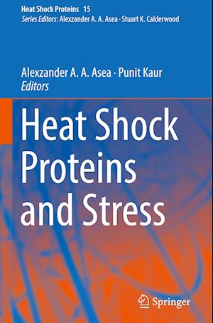 Heat Shock Proteins and Stress