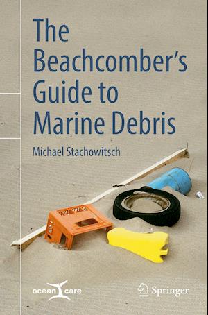 The Beachcomber’s Guide to Marine Debris