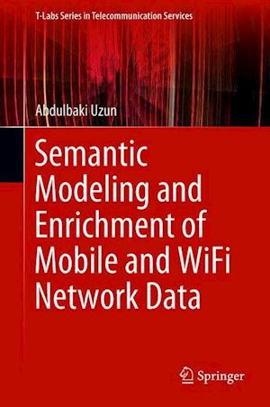 Semantic Modeling and Enrichment of Mobile and WiFi Network Data