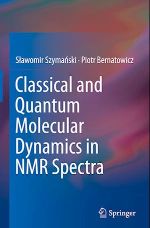 Classical and Quantum Molecular Dynamics in NMR Spectra