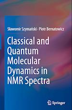 Classical and Quantum Molecular Dynamics in NMR Spectra