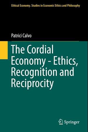 Cordial Economy - Ethics, Recognition and Reciprocity