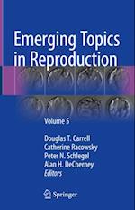 Emerging Topics in Reproduction