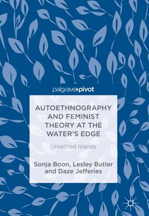 Autoethnography and Feminist Theory at the Water's Edge