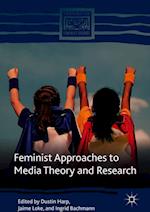 Feminist Approaches to Media Theory and Research