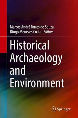 Historical Archaeology and Environment