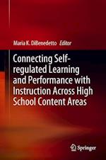 Connecting Self-regulated Learning and Performance with Instruction Across High School Content Areas