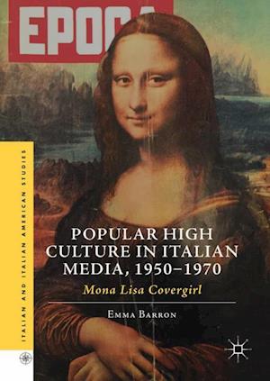 Popular High Culture in Italian Media, 1950–1970