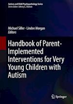 Handbook of Parent-Implemented Interventions for Very Young Children with Autism