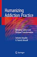 Humanizing Addiction Practice