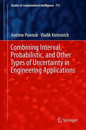 Combining Interval, Probabilistic, and Other Types of Uncertainty in Engineering Applications