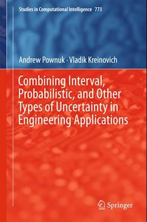 Combining Interval, Probabilistic, and Other Types of Uncertainty in Engineering Applications