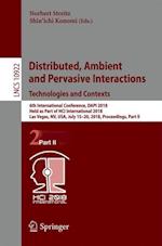 Distributed, Ambient and Pervasive Interactions: Technologies and Contexts