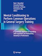 Mental Conditioning to Perform Common Operations in General Surgery Training