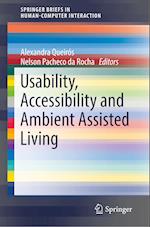 Usability, Accessibility and Ambient Assisted Living