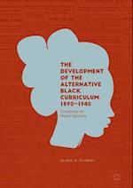 Development of the Alternative Black Curriculum, 1890-1940