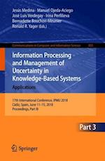 Information Processing and Management of Uncertainty in Knowledge-Based Systems. Applications