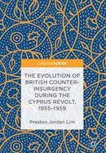 The Evolution of British Counter-Insurgency during the Cyprus Revolt, 1955–1959