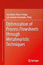 Optimization of Process Flowsheets through Metaheuristic Techniques
