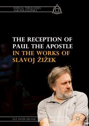 Reception of Paul the Apostle in the Works of Slavoj Zizek