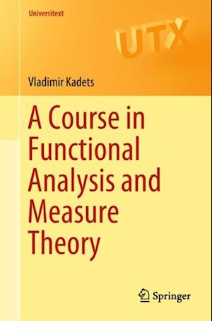 Course in Functional Analysis and Measure Theory