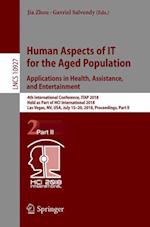 Human Aspects of IT for the Aged Population. Applications in Health, Assistance, and Entertainment