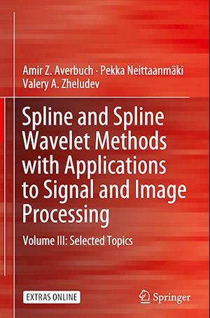 Spline and Spline Wavelet Methods with Applications to Signal and Image Processing