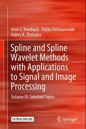 Spline and Spline Wavelet Methods with Applications to Signal and Image Processing