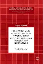 Rejection and Disaffiliation in Twenty-First Century American Immigration Narratives