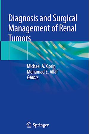 Diagnosis and Surgical Management of Renal Tumors