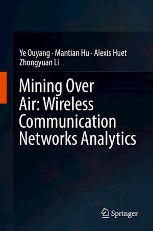 Mining Over Air: Wireless Communication Networks Analytics