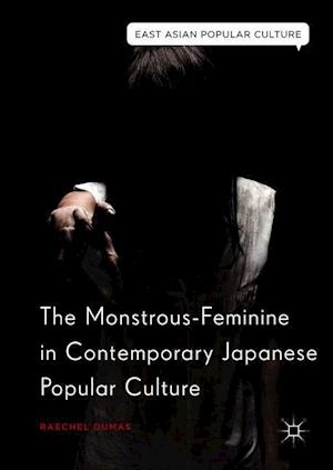 The Monstrous-Feminine in Contemporary Japanese Popular Culture