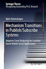 Mechanism Transitions in Publish/Subscribe Systems