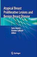 Atypical Breast Proliferative Lesions and Benign Breast Disease