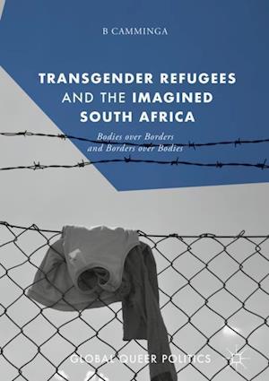 Transgender Refugees and the Imagined South Africa