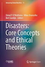 Disasters: Core Concepts and Ethical Theories