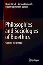 Philosophies and Sociologies of Bioethics