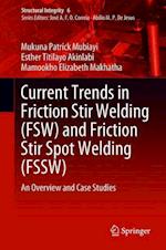 Current Trends in Friction Stir Welding (FSW) and Friction Stir Spot Welding (FSSW)