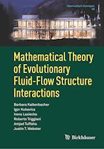 Mathematical Theory of Evolutionary Fluid-Flow Structure Interactions