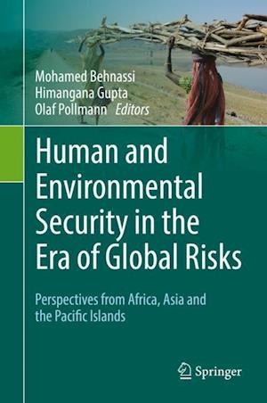 Human and Environmental Security in the Era of Global Risks